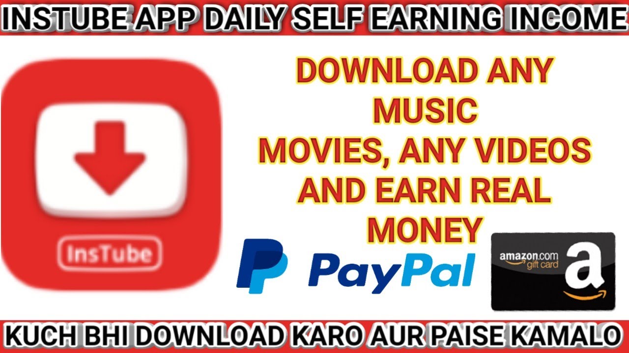 INSTUBE APP DOWNOAD SONGS, VIDEOS AND EARN PAYPAL CASH