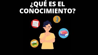 ¿Qué es el conocimiento? ¿Hay una definición?