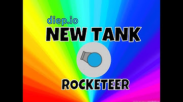 DIEP.IO NEW TANK | ROCKETEER |