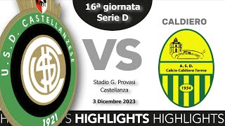 Highlights Castellanzese 2-2 Caldiero - Serie D 20232024 - 16ª Giornata