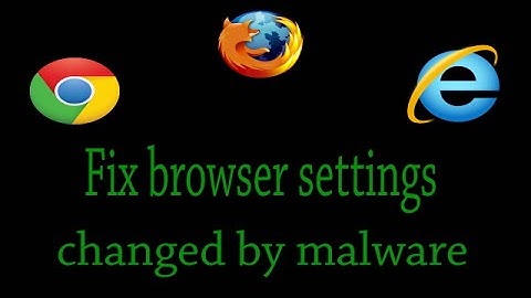 How to fix browser settings changed by malware solved