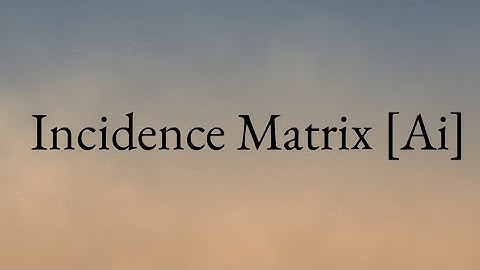 Incidence Matrix [Ai]