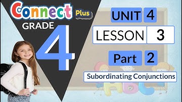 connect plus primary 4 U 4 L 3(Subordinating Conjunctions) كونكت رابعة ابتدائي الوحدة4  الدرس الثاث