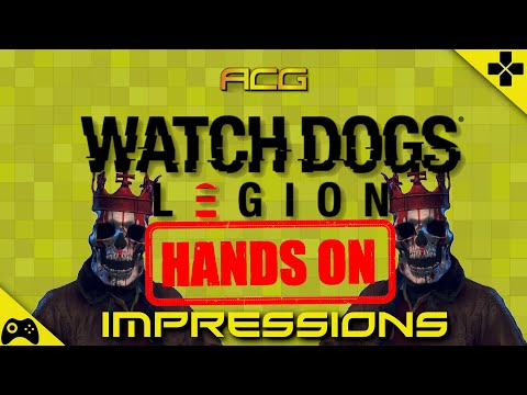 Watch Dog Legion 3 Hours Exclusive Hands on Impressions and Review