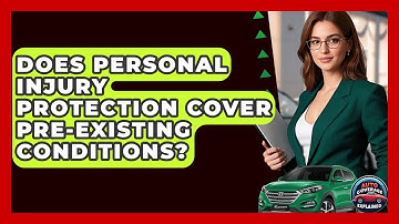 Does Personal Injury Protection Cover Pre-existing Conditions? - Auto Coverage Explained