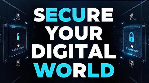 Secure Your Digital World