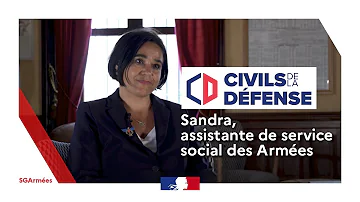 Civils de la Défense : Sandra, assistante de service social des Armées