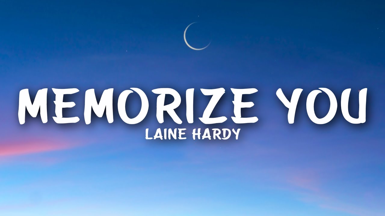 Laine Hardy Memorize You Lyrics YouTube laine-hardy-memorize-you-lyrics-youtube