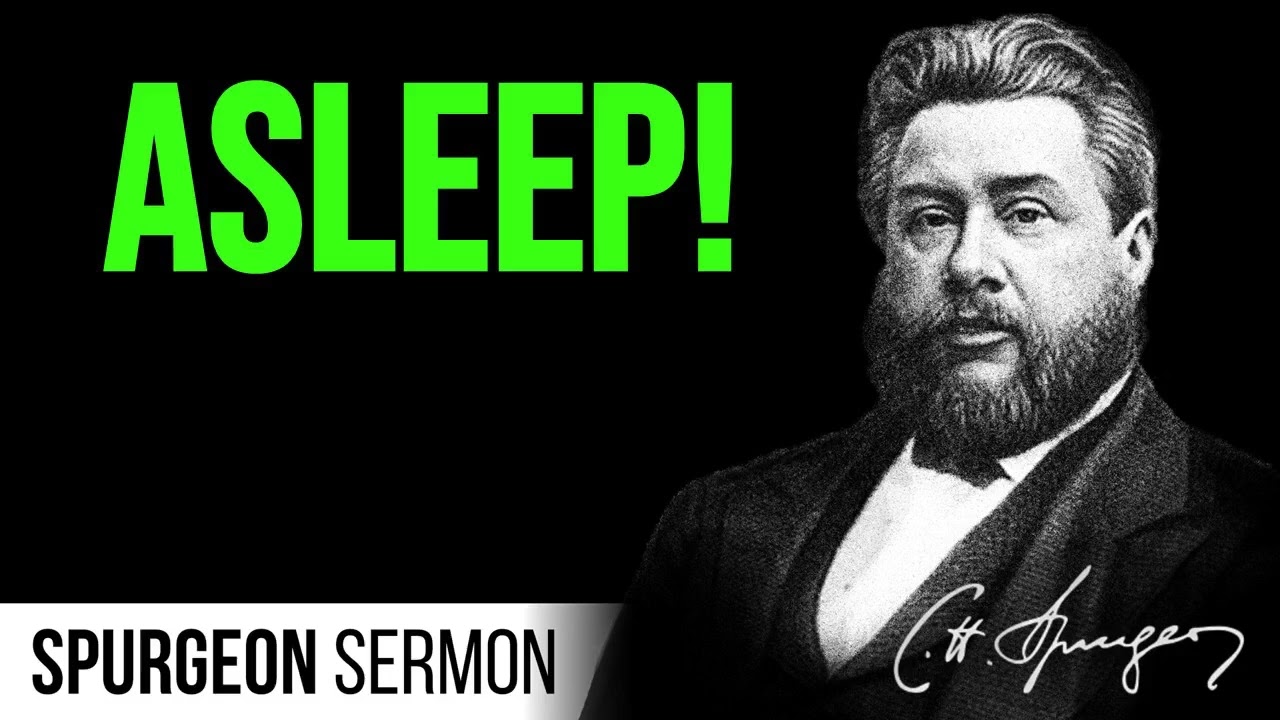 Asleep And Yet Awake: A Riddle (Song of Solomon 5:2) - Charles Spurgeon Sermon