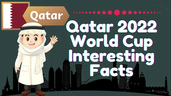Qatar 2022 World Cup Interesting Facts