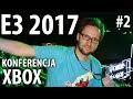 E3 2017: quaz na konferencji Xboxa (+poranek w Los Angeles)