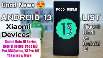 Xiaomi Started Work on Android 13 | Android 13 Devices New Confirmed List | 30+ Devices List
