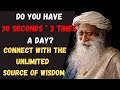 Meditation Practice by #Sadhguru | Do you have 30 seconds 3 times a day?