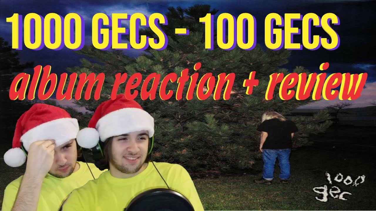 1000 gecs by 100 gecs ALBUM REACTION & REVIEW - YouTube