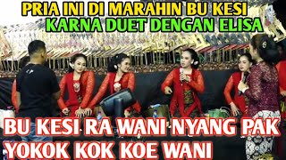 ELISA BIKIN MARAH BU KESI DAN KI CAHYO KARNA KEMESRAANNYA DENGAN PRIA INI BIKIN BU KESI MARAH