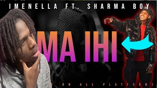 I AM BACK!! REACTION VID "@imenella. ft. Sharma Boy - Ma Ihi"