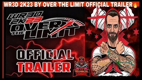 WR3D 2K23 OVER THE LIMIT: NEW MOD RELEASED BY WC MODDERS