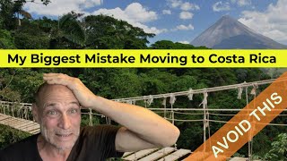 My Biggest Mistake Moving to Costa Rica - AVOID THIS AT ALL COST