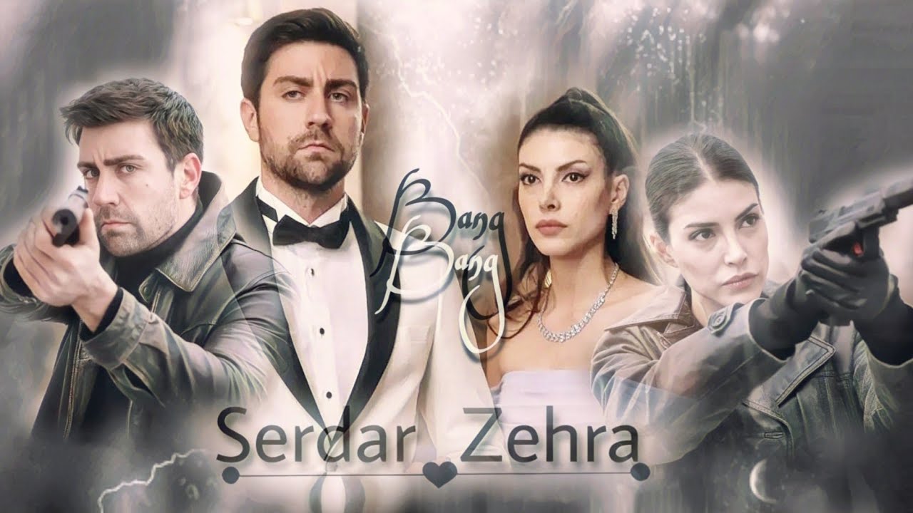 Zehra & Serdar ❖ Bang Bang❤️‍🔥
