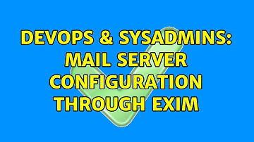 DevOps & SysAdmins: mail server configuration through exim