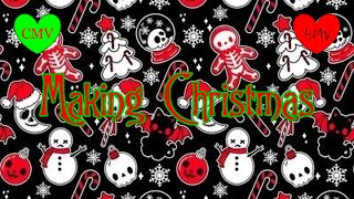 Short CMV/HMV - Making Christmas