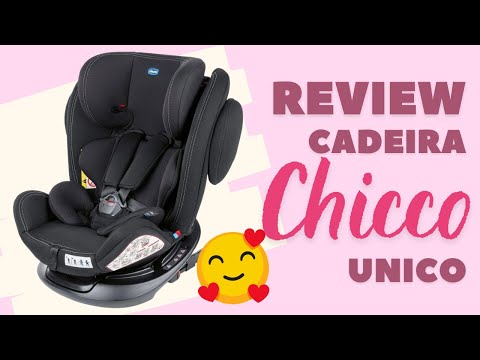 REVIEW | Cadeira UNICO - CHICCO