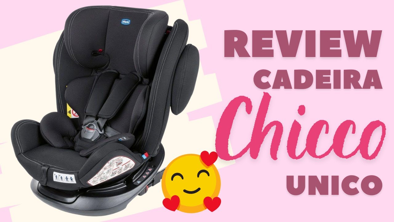 REVIEW | Cadeira UNICO - CHICCO