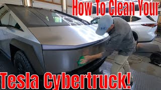 How To PROPERLY Clean, Prep, Protect Your Tesla Cybertruck. Step By Step Tutorial.