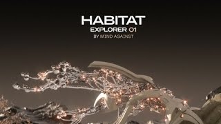 HABITAT EXPLORER 01 mixed by Mind Against