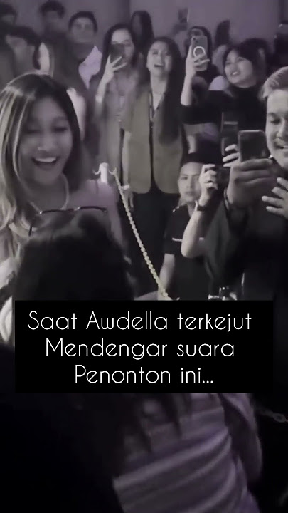 Luar biasa... || Awdella terkejut mendengar suara penonton ini || Tertawan hati || #viral #trending