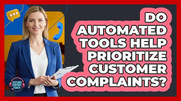Do Automated Tools Help Prioritize Customer Complaints? - Customer Support Coach