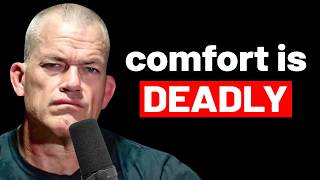 Comfort Is Slowly Destroying Your Entire Life
