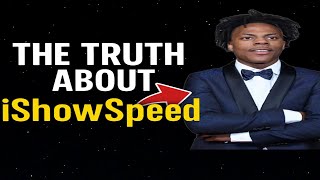 The Dark Truth About IShowSpeed