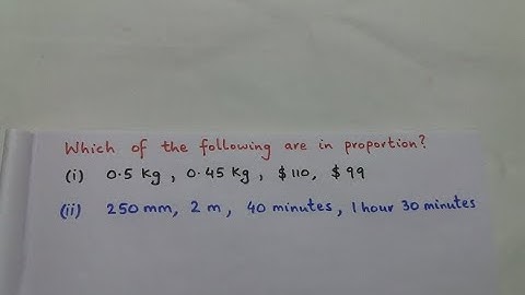 Determine whether the following are in proportion or not