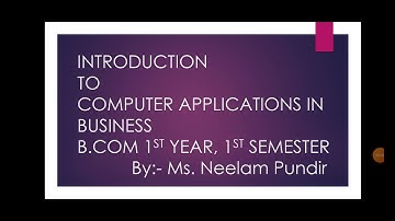 INTRODUCTION|| RELEVANCE OF COMPUTER APPLICATIONS IN BUSINESS FOR  B.COM || BBA || BCA