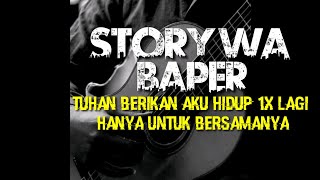 tuhan berikan aku hidup satu kali lagi hanya untuk bersama nya...#STORY  WA cover #short