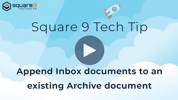 GlobalSearch Tech Tip: How to Append Inbox Documents to an Existing Archive Document