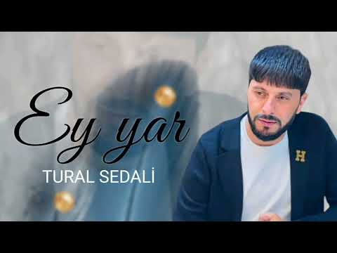 Tural Sedali - Ey Yar Hardasan 2022 (Yeni)