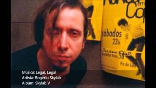 Watch Rogerio Skylab Legal Legal video