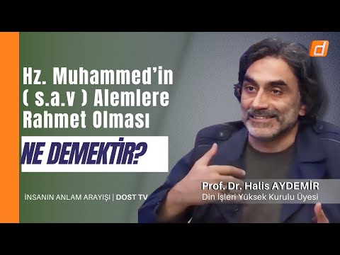 Hz. Muhammed'in (s.a.s.) Alemlere Rahmet Olması Ne Demektir? | İnsanın Anlam Arayışı | 27.09.2023