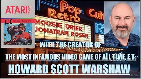 Pop Culture Retro interview with Howard Scott Warshaw, creator of the most infamous video game ever!