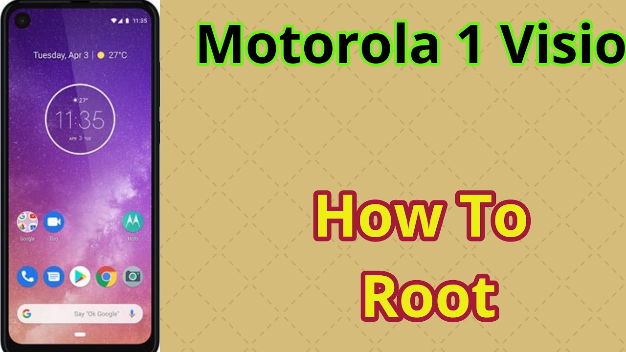 How To Root Motorola One Vision