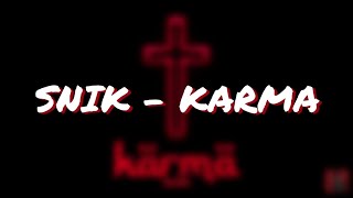 Snik - Karma(lyrics) Resimi