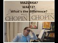 TUTORIAL - The difference between a Waltz and a Mazurka in Chopin - lecture by Greg Niemczuk