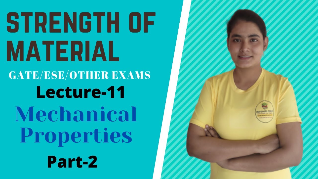Strength of Material | Lecture-11 | PART-2 | Mechanical Properties ...
