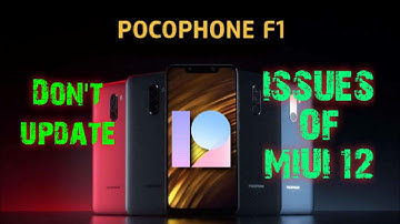 Issues of MIUI 12 POCO F1 GLOBAL STABLE ROM