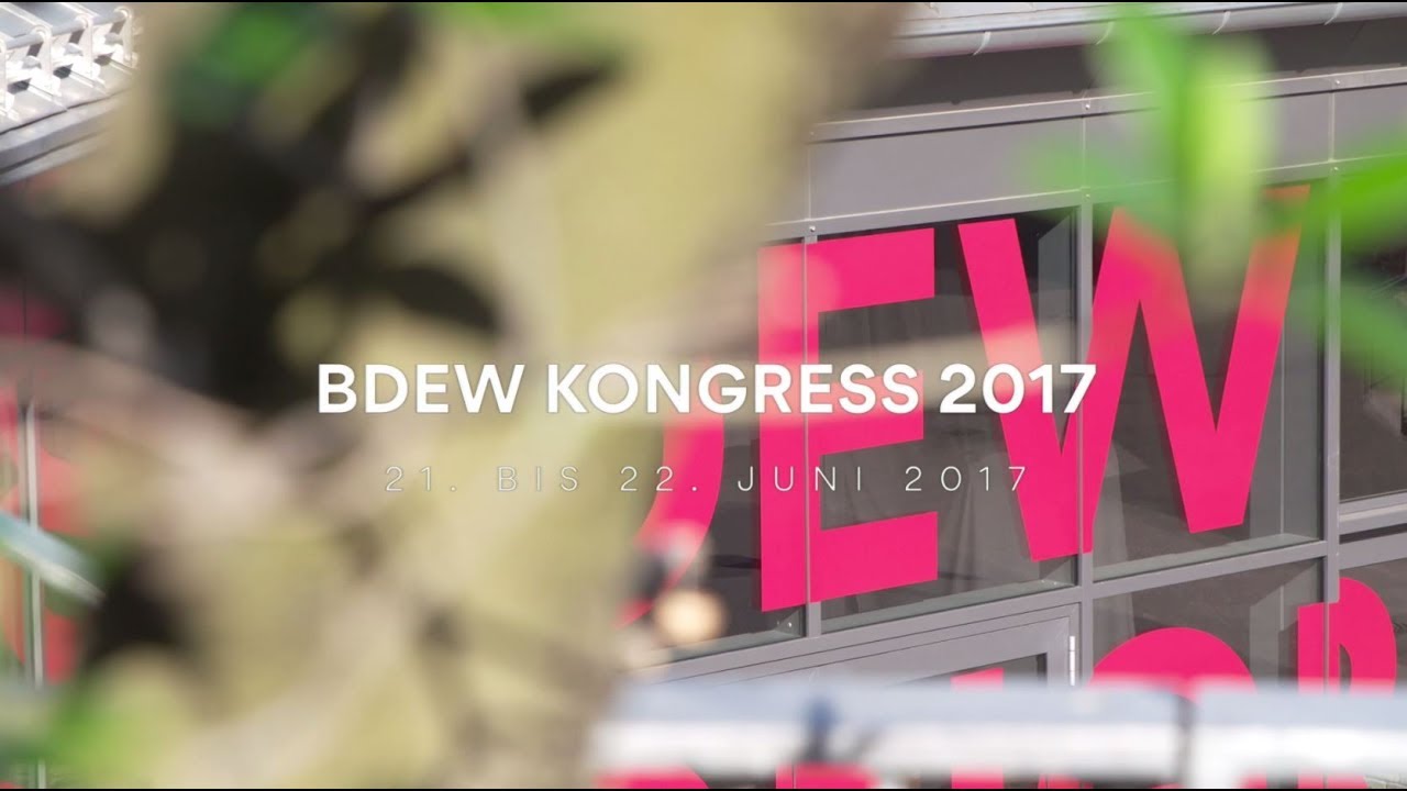 BDEW Kongress 2017 - ein Kongress der Superlative und Inspiration pur!