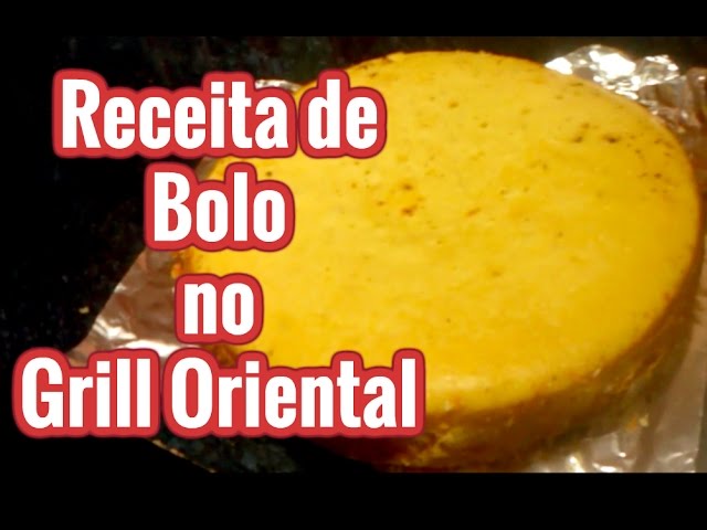 RECEITA DE BOLO NO GRILL ORIENTAL