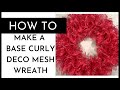 HOW TO MAKE A BASIC CURLY DECO MESH WREATH - FULL TUTORIAL #wreathdiy