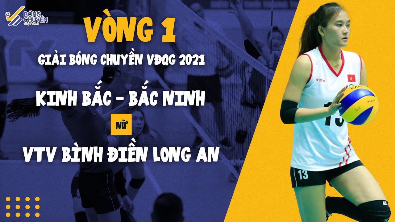 học đánh bóng chuyền ở đâu  New Update  Trận đấu Kinh Bắc Bắc Ninh vs VTV Bình Điền Long An || Bóng chuyền VĐQG 2021